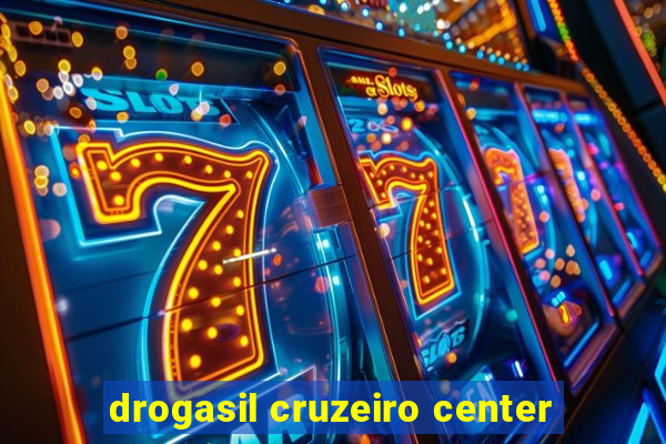 drogasil cruzeiro center